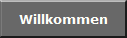 Willkommen